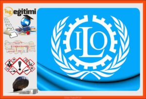 İş Sağlığı ve Güvenliğine ait ILO Sözleşmeleri